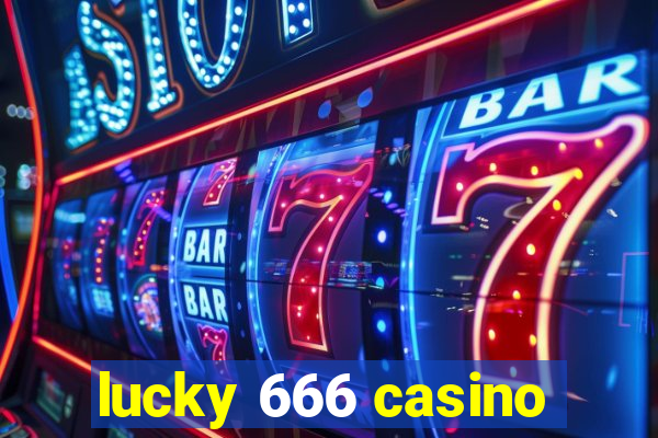 lucky 666 casino